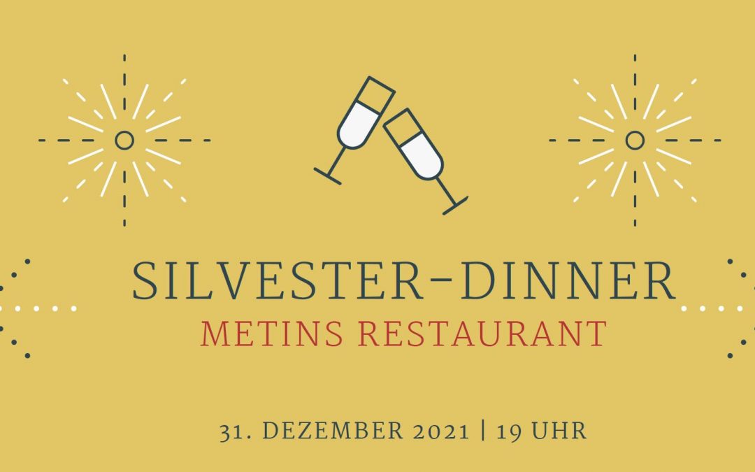 Silvester Dinner – Metin’s Restaurant